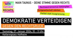 Sharepic: Demokratie verteidigen gegen den Rechtsruck. Kundgebung, Samstag, 27. Januar 24, 10 Uhr. Main-Taunus, deine Stimme gegen rechts.